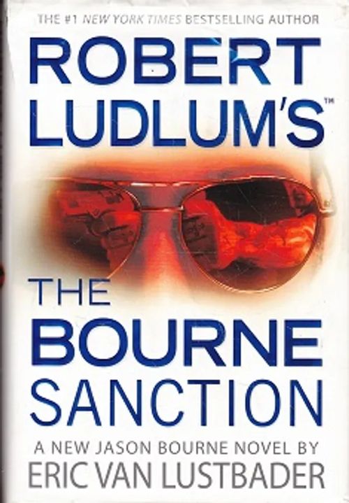 The Bourne Sanction - Jason Bourne 6 - Ludlum Robert - Lustbader Eric van | Kirja-Kissa Oy | Osta Antikvaarista - Kirjakauppa verkossa