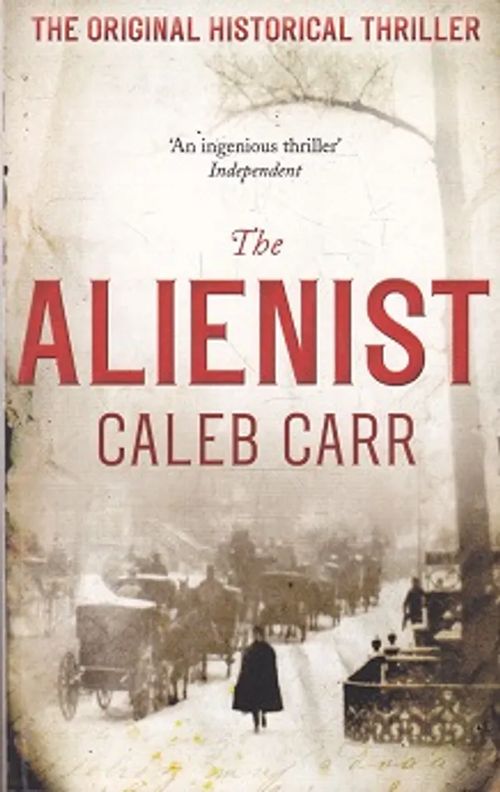 The Alienist - Dr. Laszlo Kreizler 1 - Carr Caleb | Kirja-Kissa Oy | Osta Antikvaarista - Kirjakauppa verkossa