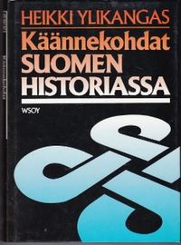 Tuotekuva Käännekohdat Suomen historiassa : pohdiskeluja kehityslinjoista ja niiden muutoksista uudella ajalla