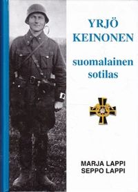 Yrjö Keinonen - suomalainen sotilas - Lappi Marja - Lappi Seppo |  Kirja-Kissa Oy | Osta Antikvaarista - Kirjakauppa verkossa