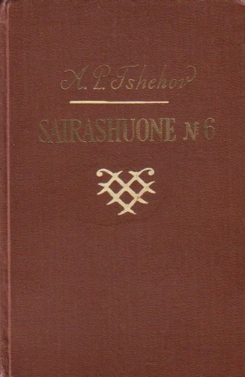 Sairashuone No 6 - Tšehov A. P. | Jyväskylän Vanha Antikvariaatti | Osta Antikvaarista - Kirjakauppa verkossa