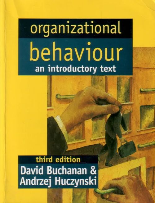 Organizational behavior, An introductory text - Buchanan David, Huczynski Andrzej | Jyväskylän Vanha Antikvariaatti | Osta Antikvaarista - Kirjakauppa verkossa