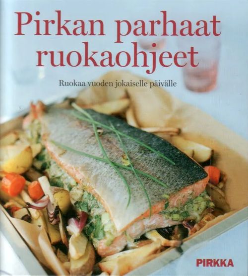 Pirkan parhaat ruokaohjeet, Ruokaa vuoden jokaiselle päivälle - Heininen  Päivi (toim.) | Jyväskylän Vanha Antikvariaatti | Osta