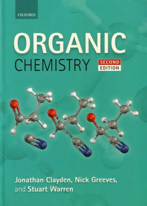 Organic Chemistry - Clayden Jonathan, Greeves Nick, Warren Stuart | Jyväskylän Vanha Antikvariaatti | Osta Antikvaarista - Kirjakauppa verkossa