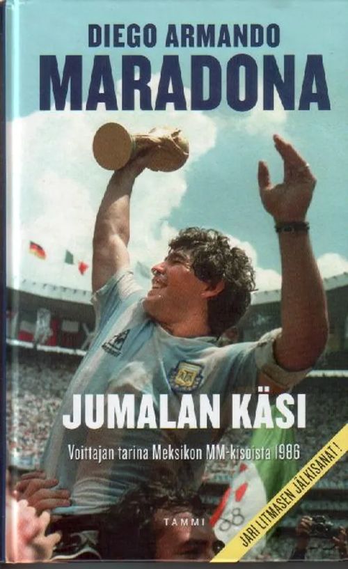 Jumalan käsi, Voittajan tarina Meksikon MM-kisoista 1986 - Maradona Diego Armando | Jyväskylän Vanha Antikvariaatti | Osta Antikvaarista - Kirjakauppa verkossa