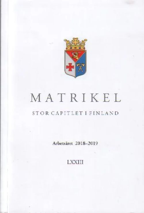 Matrikel Stor Capitlet i Finland av Svenska Frimurare Orden - Stor Capitlet i Finland Svenska Frimurare Orden | Jyväskylän Vanha Antikvariaatti | Osta Antikvaarista - Kirjakauppa verkossa