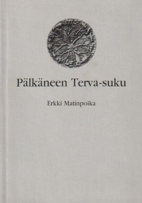 Pälkäneen Terva-suku, Erkki Matinpoika - Karuvuori Kaisu | Jyväskylän Vanha Antikvariaatti | Osta Antikvaarista - Kirjakauppa verkossa