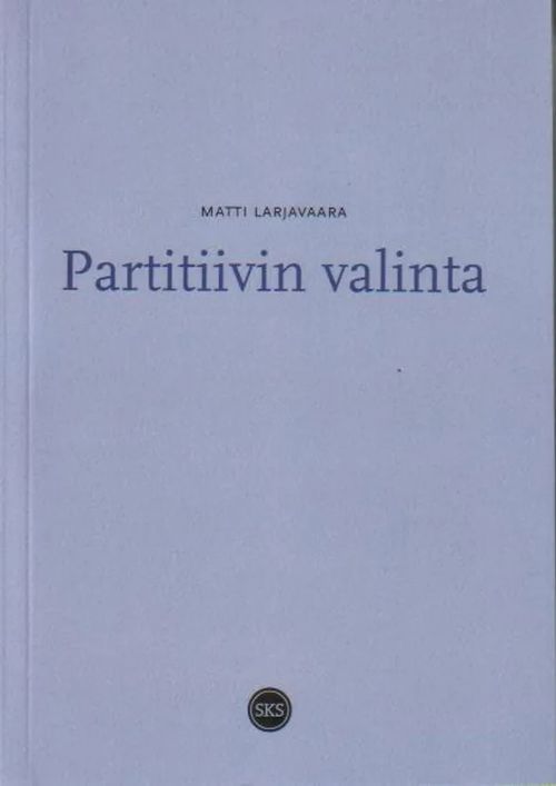 Partitiivin valinta - Larjavaara Matti | Jyväskylän Vanha Antikvariaatti | Osta Antikvaarista - Kirjakauppa verkossa