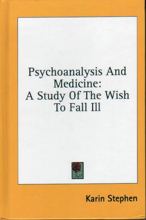 Psychoanalysis And Medicine: A Study of the Wish to Fall ill - Stephen Karin | Jyväskylän Vanha Antikvariaatti | Osta Antikvaarista - Kirjakauppa verkossa