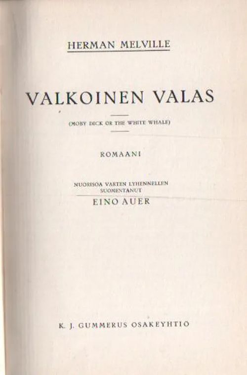 Valkoinen valas (Moby Dick or the White Whale) - Melville Herman | Jyväskylän Vanha Antikvariaatti | Osta Antikvaarista - Kirjakauppa verkossa