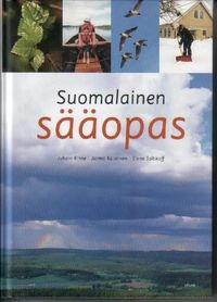 Suomalainen sääopas - Rinne Juhani, Koistinen Jarmo, Saltikoff Elena |  Jyväskylän Vanha Antikvariaatti | Osta Antikvaarista - Kirjakauppa verkossa