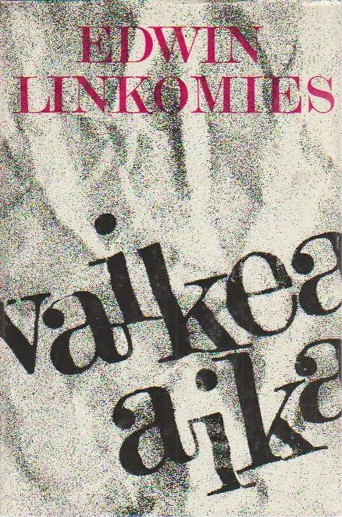 Vaikea aika - Suomen pääministerinä sotavuosina 1943-44 - Linkomies Edvin | Antikvariaatti Punaparta | Osta Antikvaarista - Kirjakauppa verkossa