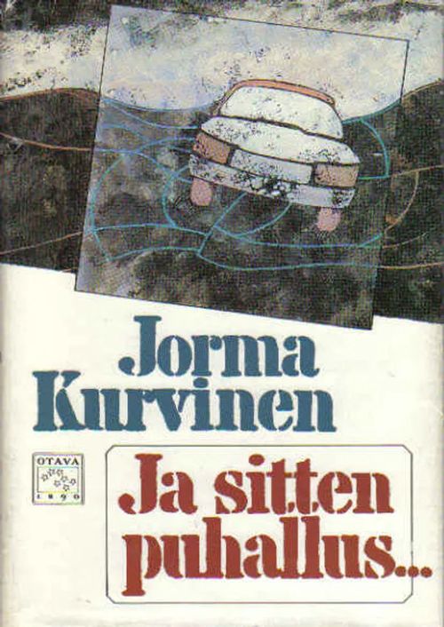 Ja sitten puhallus - Kurvinen Jorma | Antikvariaatti Punaparta | Osta Antikvaarista - Kirjakauppa verkossa