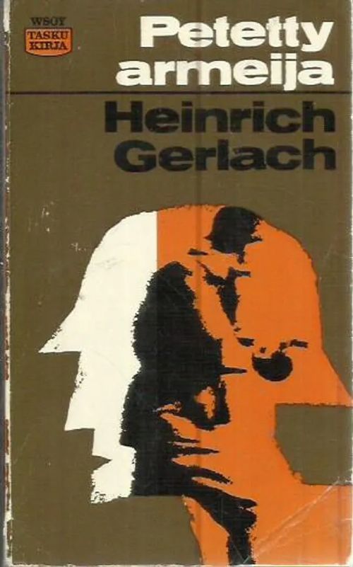 Petetty armeija (Taskukirja 45) - Gerlach Heinrich | Antikvariaatti Punaparta | Osta Antikvaarista - Kirjakauppa verkossa