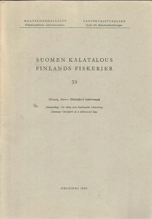 Suomen kalatalous-Finlands fiskerier 39-Oulujärvi lohivetenä - Hurme Seppo | Antikvariaatti Punaparta | Osta Antikvaarista - Kirjakauppa verkossa