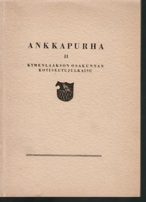 Ankkapurha 2 Kymenlaakson osakunnan kotiseutujulkaisu | Antikvariaatti Punaparta | Osta Antikvaarista - Kirjakauppa verkossa