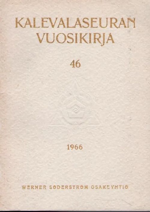 46 Kalevalaseuran vuosikirja 1966 | Antikvariaatti Punaparta | Osta Antikvaarista - Kirjakauppa verkossa