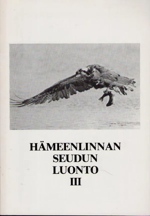 3. Hämeenlinnan seudun luonto | Antikvariaatti Punaparta | Osta Antikvaarista - Kirjakauppa verkossa