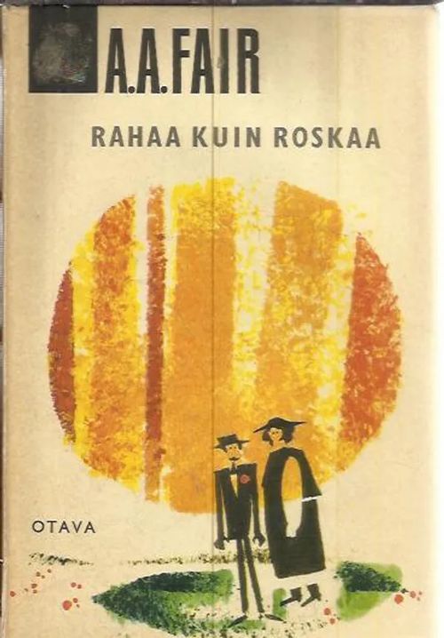 Rahaa kuin roskaa ( Sormenjälki ) - Fair A. A. (Gardner Erle Stanley ) | Antikvariaatti Punaparta | Osta Antikvaarista - Kirjakauppa verkossa