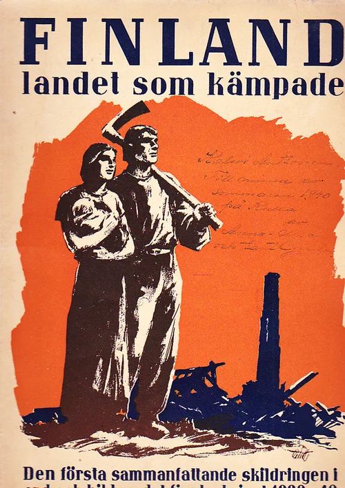 Finland, landet som kämpade Den första sammanfattande skildringen i ord och bild av det finska kriget 1939-40 | Antikvariaatti Punaparta | Osta Antikvaarista - Kirjakauppa verkossa