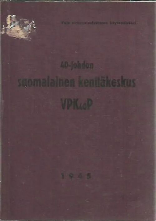 40-johdon suomalainen kenttäkeskus VPK40P | Antikvariaatti Punaparta | Osta Antikvaarista - Kirjakauppa verkossa