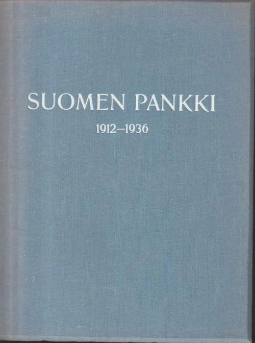 Suomen Pankki 1912-1936 - Tudeer A.E. | Antikvariaatti Punaparta | Osta Antikvaarista - Kirjakauppa verkossa