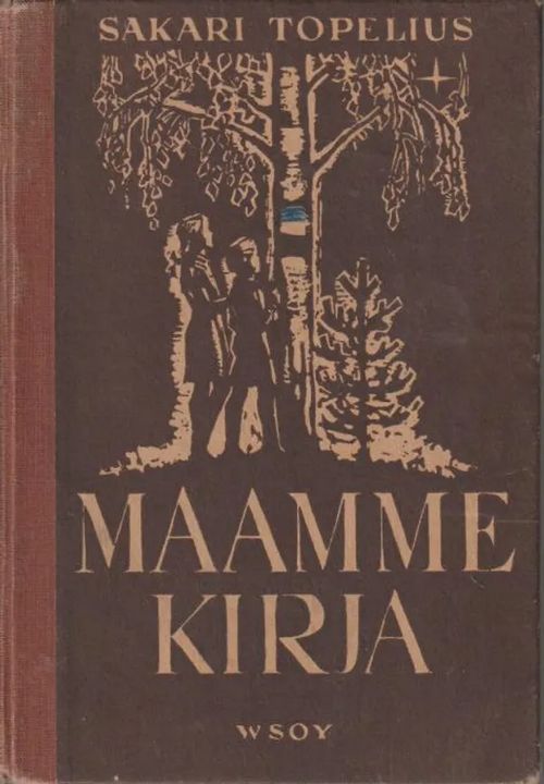 Maamme kirja - Lukukirja Suomen alimmille oppilaitoksille - Topelius Z. | Antikvariaatti Punaparta | Osta Antikvaarista - Kirjakauppa verkossa