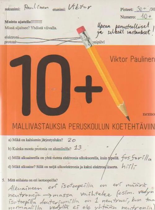 10 + Mallivastauksia peruskoulun koetehtäviin - Paulinen Viktor | Antikvariaatti Punaparta | Osta Antikvaarista - Kirjakauppa verkossa