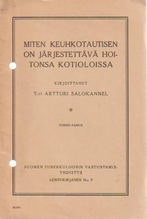 Miten kehkotautisen on järjestettävä hoitonsa kotioloissa - Salokannel Artturi | Antikvariaatti Punaparta | Osta Antikvaarista - Kirjakauppa verkossa