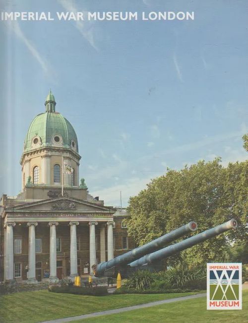 Imperial War Museum London - Lees Diane (Director-General) | Antikvariaatti Punaparta | Osta Antikvaarista - Kirjakauppa verkossa