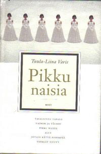 Pikku naisia - Varis Tuula-Liina | Antikvariaatti Punaparta | Osta  Antikvaarista - Kirjakauppa verkossa