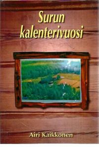 Surun kalenterivuosi - Airi Kaikkonen | Osta Antikvaarista - Kirjakauppa  verkossa