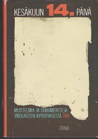 Tuotekuva Kesäkuun 14. päivä : muistelmia ja dokumentteja virolaisten kyydityksestä 1941