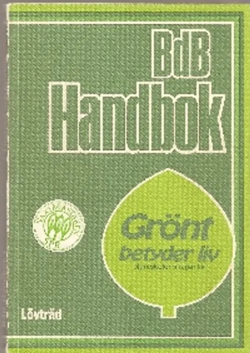 BdB-Handbok Del I : Lövträd och buskar | Antikvariaatti Taide ja kirja | Osta Antikvaarista - Kirjakauppa verkossa