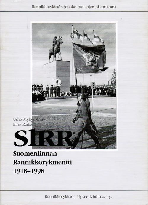 SlRR - Suomenlinnan Rannikkorykmentti 1918-1998 - Myllyniemi Seppo - Räihä Eino | Antikvariaatti Taide ja kirja | Osta Antikvaarista - Kirjakauppa verkossa