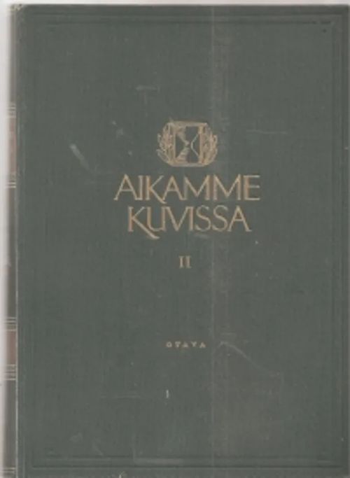 Aikamme kuvissa II : vuodet 1937-1952 | Antikvariaatti Taide ja kirja | Osta Antikvaarista - Kirjakauppa verkossa