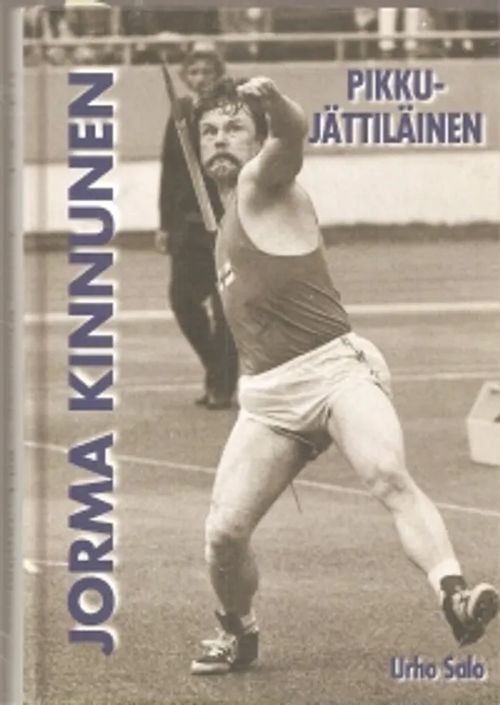 Jorma Kinnunen : Pikkujättiläinen - Salo Urho | Antikvariaatti Taide ja kirja | Osta Antikvaarista - Kirjakauppa verkossa