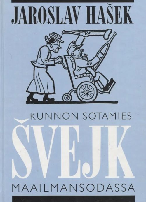 Kunnon sotamies Svejk maailmansodassa - Hasek Jaroslav | Antikvariaatti Taide ja kirja | Osta Antikvaarista - Kirjakauppa verkossa