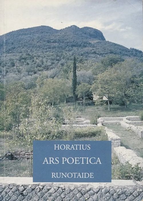 Ars poetica - Runotaide - Alkuteksti ja proosasuomennos, johdanto ja selityksiä - Horatius (Quintus Horatius Flaccus) | Antikvariaatti Taide ja kirja | Osta Antikvaarista - Kirjakauppa verkossa