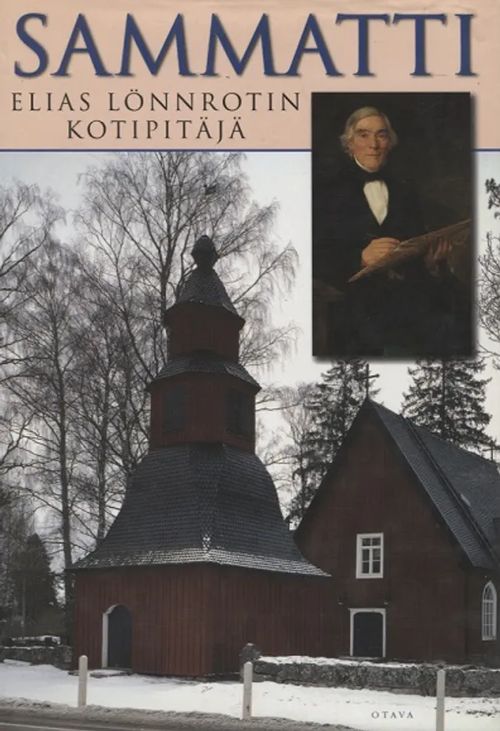 Sammatti. Elias Lönnrotin kotipitäjä - Kallio V. toim. | Antikvariaatti Taide ja kirja | Osta Antikvaarista - Kirjakauppa verkossa