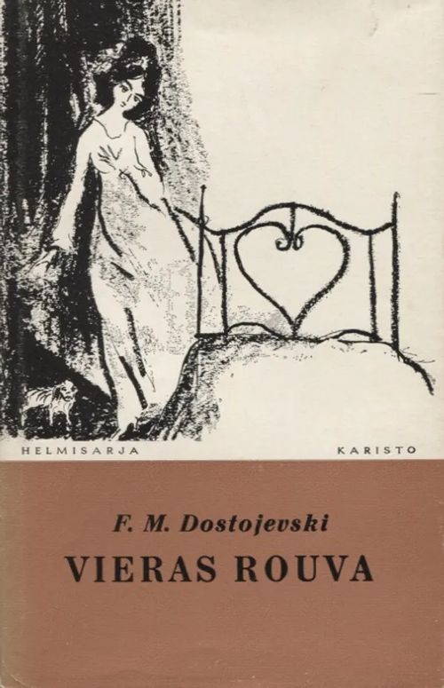 Vieras rouva - Dostojevski F. M. | Antikvariaatti Taide ja kirja | Osta Antikvaarista - Kirjakauppa verkossa