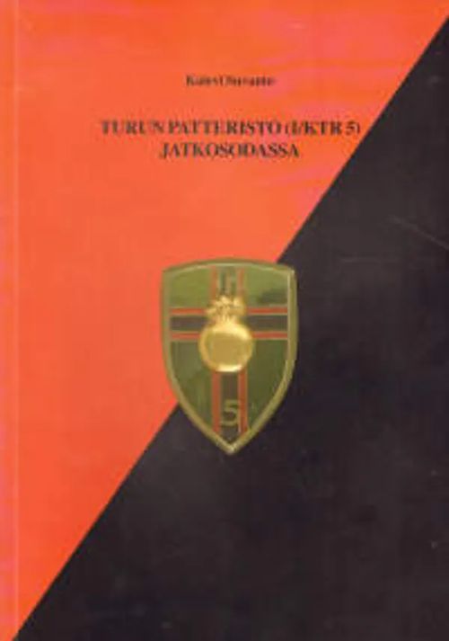 Turun Patteristo (I/KTR 5) jatkosodassa (signeeraus) - Suvanto Kalevi | Antikvariaatti Taide ja kirja | Osta Antikvaarista - Kirjakauppa verkossa