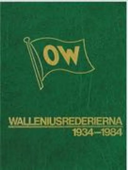 Walleniusrederierna 1934-1984 - Björklund Bo | Antikvariaatti Taide ja kirja | Osta Antikvaarista - Kirjakauppa verkossa