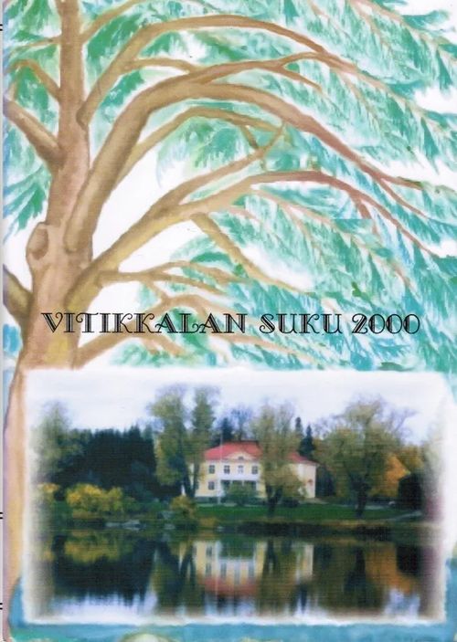 Vitikkalan suku 2000 - Järvinen Kyösti | Antikvariaatti Taide ja kirja | Osta Antikvaarista - Kirjakauppa verkossa