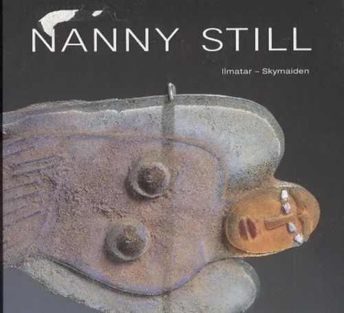 Nanny Still - Ilmatar - Skymaiden - Koivisto Kaisa (toim.) | Antikvariaatti Taide ja kirja | Osta Antikvaarista - Kirjakauppa verkossa