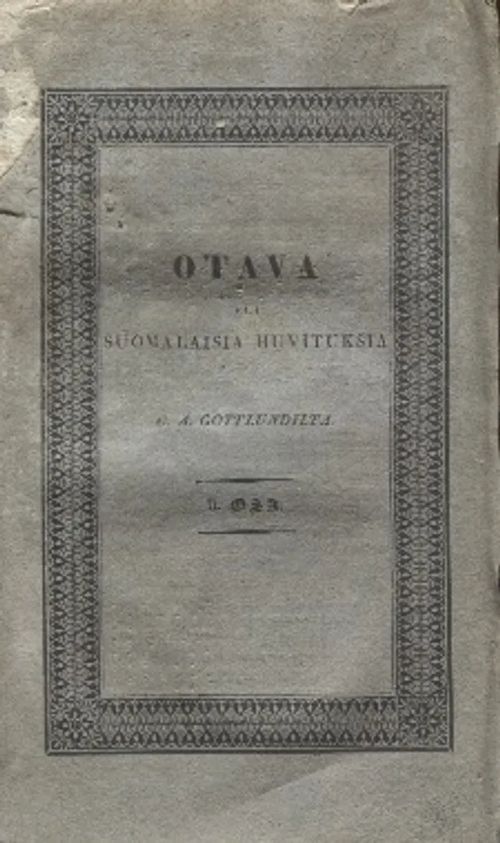 Otava eli suomalaisia huvituksia II (Otawa, vanha fennica)* - Gottlund C. A. | Antikvariaatti Taide ja kirja | Osta Antikvaarista - Kirjakauppa verkossa