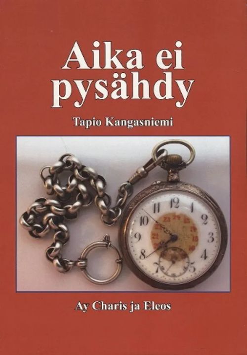 Aika ei pysähdy - Kangasniemi Tapio | Antikvariaatti Taide ja kirja | Osta Antikvaarista - Kirjakauppa verkossa