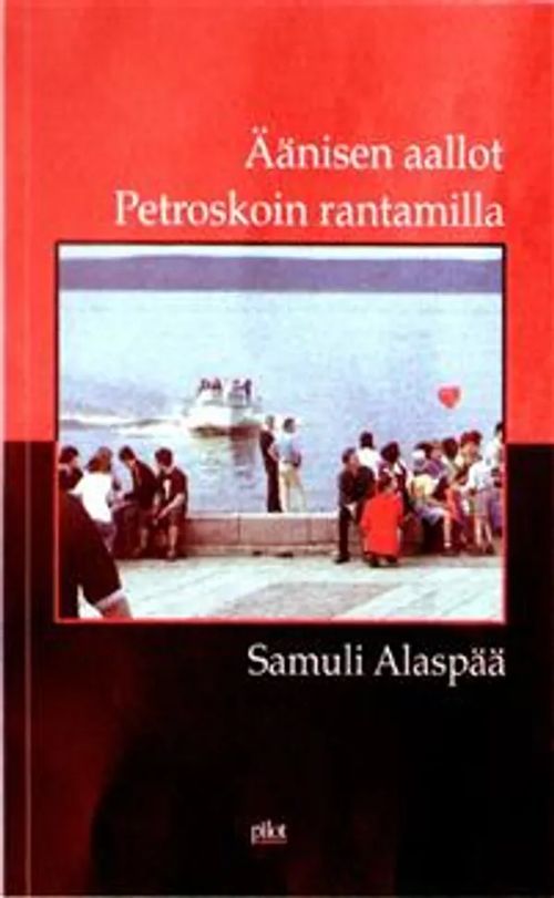 Äänisen aallot Petroskoin rantamilla - Alaspää Samuli | Antikvariaatti Taide ja kirja | Osta Antikvaarista - Kirjakauppa verkossa