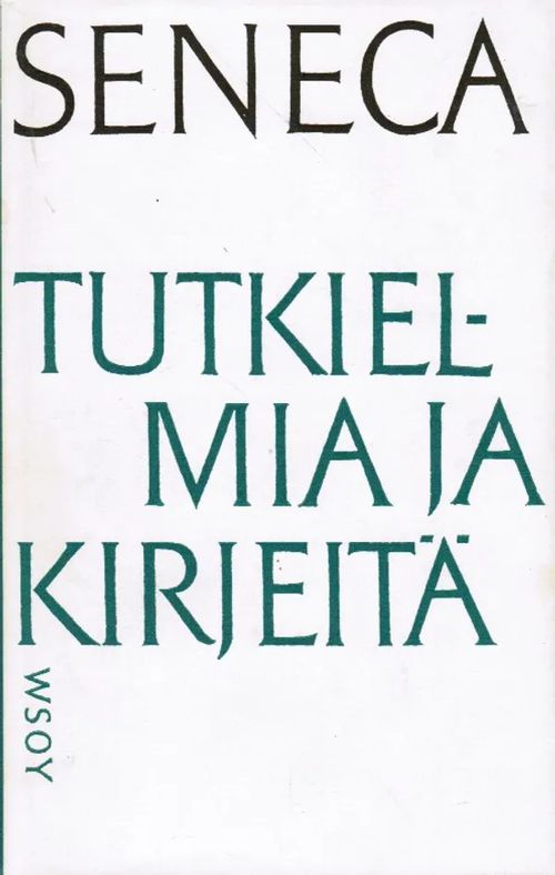 Tutkielmia ja kirjeitä - Seneca | Antikvariaatti Taide ja kirja | Osta Antikvaarista - Kirjakauppa verkossa