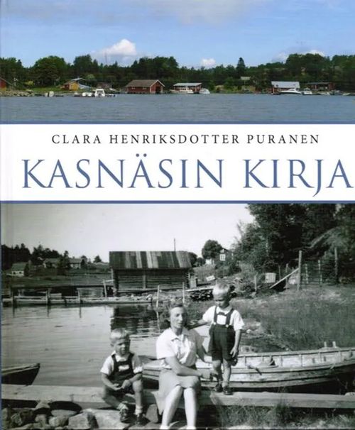 Kasnäsin kirja - Henriksdotter Puranen Clara | Antikvariaatti Taide ja kirja | Osta Antikvaarista - Kirjakauppa verkossa